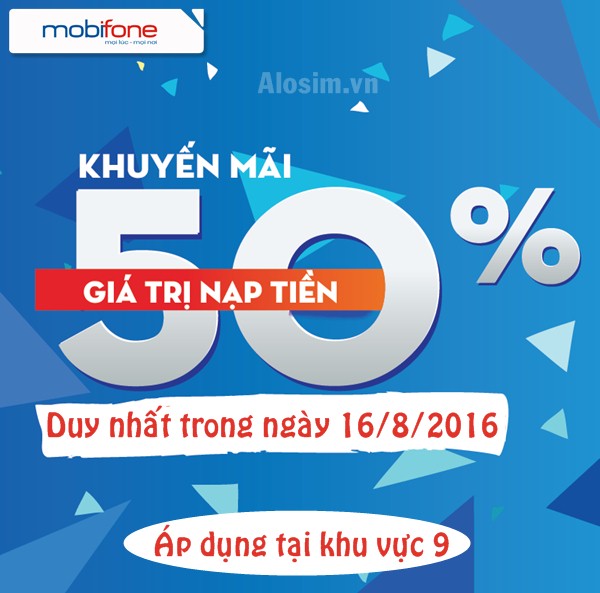 Mobifone khuyến mãi 50% nạp thẻ ngày 16/8/2016 khu vực 9