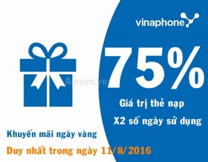 Khuyến mãi ngày vàng: Vinaphone tặng 75% khi nạp thẻ ngày 11/8/2016