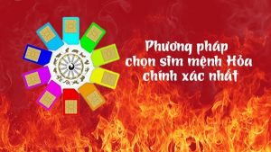 Chọn sim cho người mệnh Hỏa