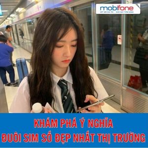 Khám phá ý nghĩa các đuôi sim số đẹp nhất