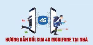 Đổi sim 4G Mobifone tại nhà