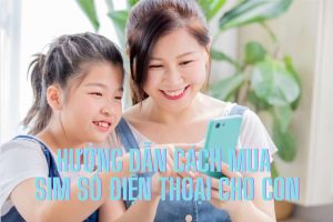 mua sim số điện thoại cho con