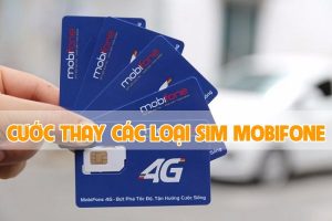 Cước thay các loại sim mạng Mobifone và chính sách bảo hành mới nhất