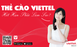 Thẻ cào Viettel chưa sử dụng bị hết hạn thì nên làm thế nào?