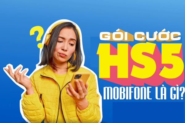 Thực hư gói HS5 Mobifone tự đăng ký cho khách hàng là gì?