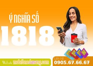 Ý nghĩa số 1818 “sinh phát sinh phát” trong sim số đẹp